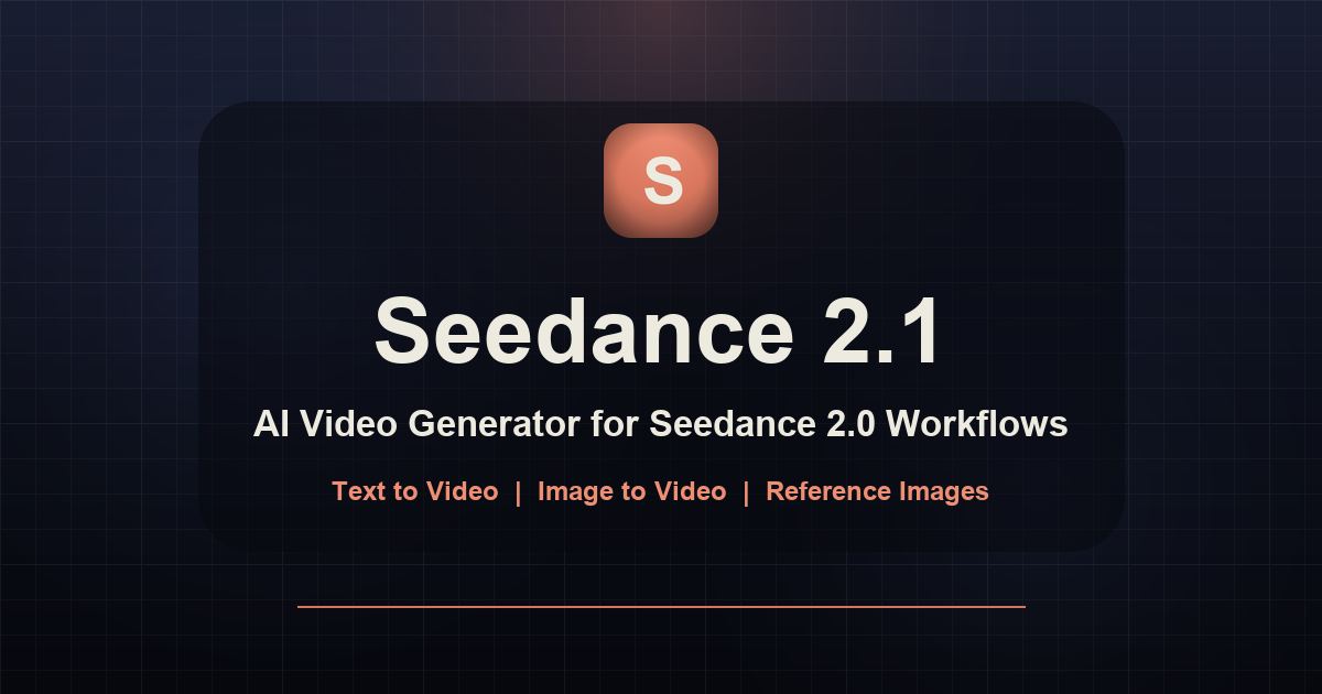 Seedance 2.1 AI Video Generator screenshot